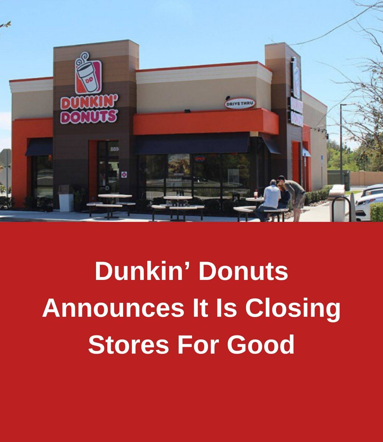 Dunkin’ Donuts Announces It Is Closing Stores For Good test